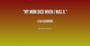 My Mom Passed Away Quotes