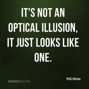 Optical illusion Quotes