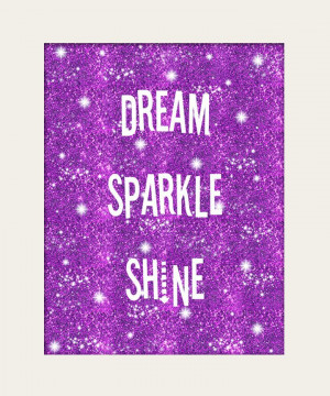 inspiration, sparkle | Dream Sparkle Shine Inspirational Quote Purple ...