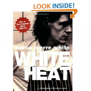White Heat- Marco Pierre White