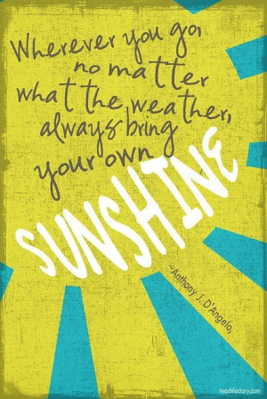 bring your own sunshine :)