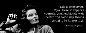 ... inspriation katherine hepburn quote graphic Quotes Thought Provoking