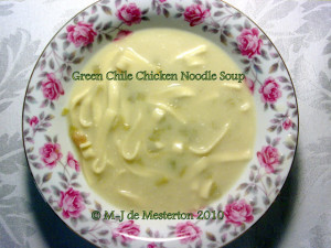 Green Chile Chicken Noodle Soup, by M-J de Mesterton