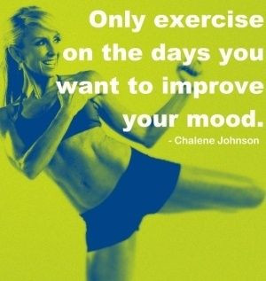 Only exercise on the days you want to improve your mood.