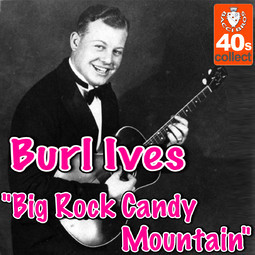 Burl Ives Big Rock Candy Mountain Lyrics