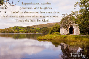 Leprechauns, Castles, Good Luck And Laughter..