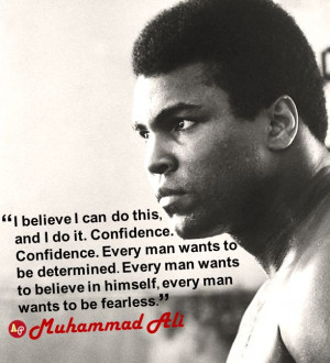 ... to believe in himself, every man wants to be fearless.