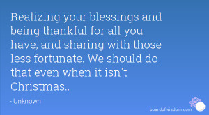 Realizing your blessings and being thankful for all you have, and ...