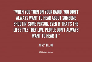 quote-Missy-Elliot-when-you-turn-on-your-radio-you-94804.png