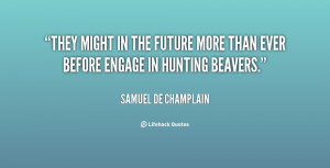 Samuel De Champlain Quotes