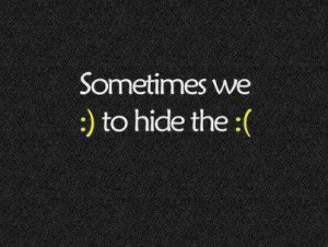 Hide behind a smile