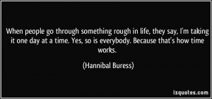 ... time. Yes, so is everybody. Because that's how time works. - Hannibal