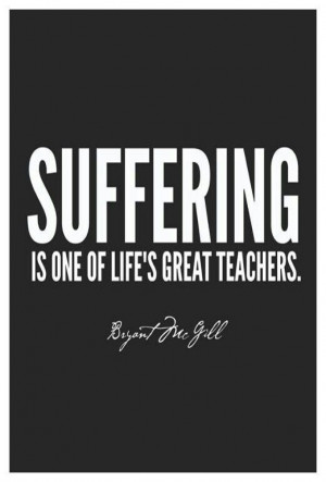Suffering .....ⓠ - Bryant McGill