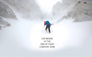 Life begins at the end of your comfort zone wallpaper