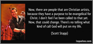 are people that are Christian artists, because they have a purpose ...