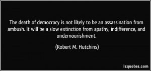 The death of democracy is not likely to be an assassination from ...