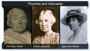 Interfaith-Peacemakers-Julia-Ward-Howe-Evelyn-Underhill-and-Jeannette ...