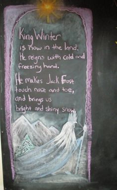 Winter ~ Snow ~ King Winter Poem and chalkboard drawing More