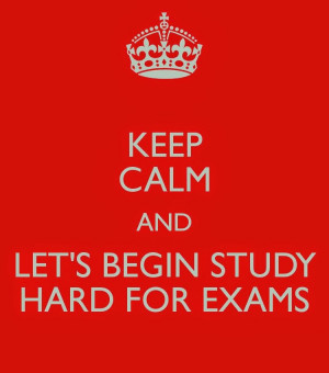 keep calm and let s begin study hard for exams