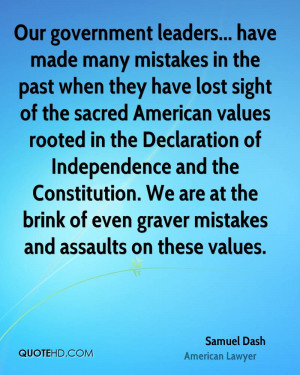 Our government leaders... have made many mistakes in the past when ...