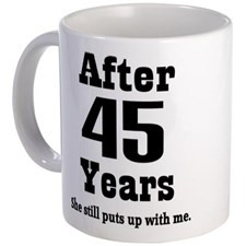 45th Anniversary Funny Quote Mug for