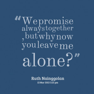 Why Did You Leave Me Quotes But why now you leave me