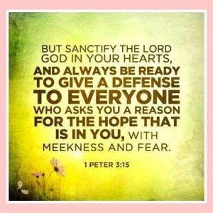 But Sanctify The Lord God In Your Hearts ~ Faith Quote