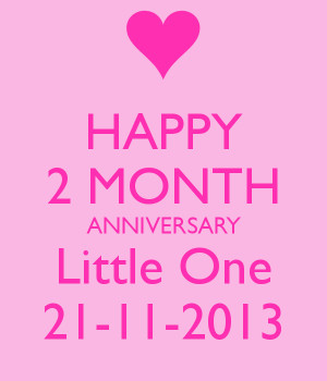 little one 21 11 2013 happy 2 month anniversary little one 21 11 2013 ...