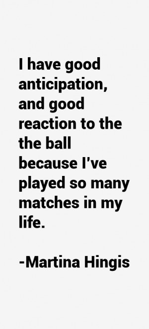 Martina Hingis Quotes & Sayings