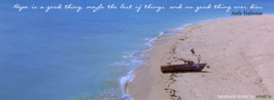 ... quote from the Shawshank Redemption – “Hope is a good thing