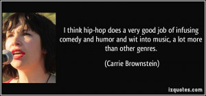 think hip-hop does a very good job of infusing comedy and humor and ...