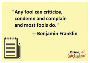 Benjamin Franklin Quote Any Fool Can Criticize