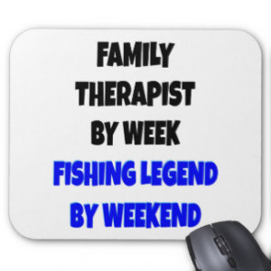 Fishing Legend Family Therapist Mousepads