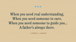 Father's Day Quotes: When you need real understanding, When you need ...