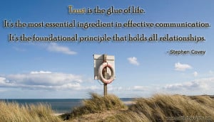 Trust Quotes – Trust is the glue of life