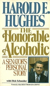 ... cover image of quot The honorable alcoholic quot by Harold E Hughes