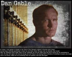 UnderGround Forums >>Dan Gable quote on PEDs