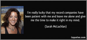 ... -with-me-and-leave-me-alone-and-give-me-sarah-mclachlan-124484.jpg