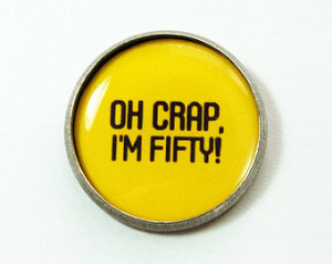 Funny Pin, Pin, 50th birthday, lapel pin, Humor, Brooch, yellow, funny ...