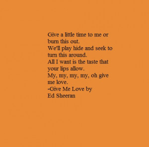 give me love by Ed Sheeran