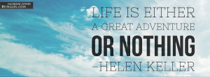 Life Is Either A Great Adventure Profile Facebook Covers