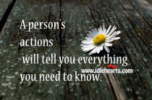 Person’s Actions Will Tell You Everything, Action, Actions, Need ...