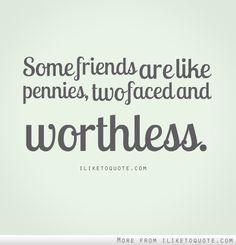 quotes Friend Quotes, True Quotes, Two Faced Friends Quotes ...