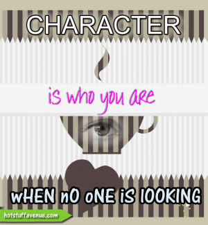 QUOTE AND SAYING ABOUT CHARACTER