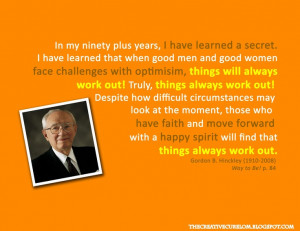 Pres. Hinckley's advice on life Presidents Hinckley, Inspiration ...