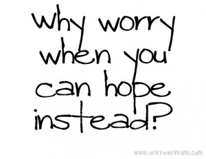 Hope Instead of Worry (Fragmented Fridays)