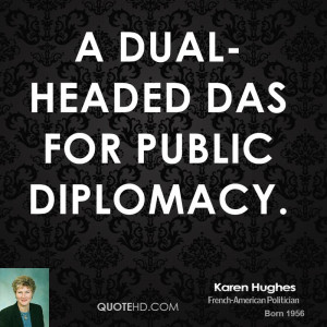 dual-headed DAS for public diplomacy.