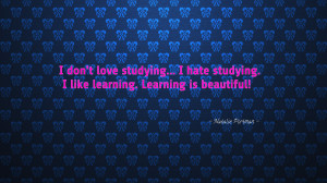 don't love studying... I hate studying... quote wallpaper