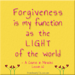 ... is my function as the light of the world - A Course in Miracles Quotes