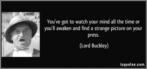 ... time or you'll awaken and find a strange picture on your press. - Lord